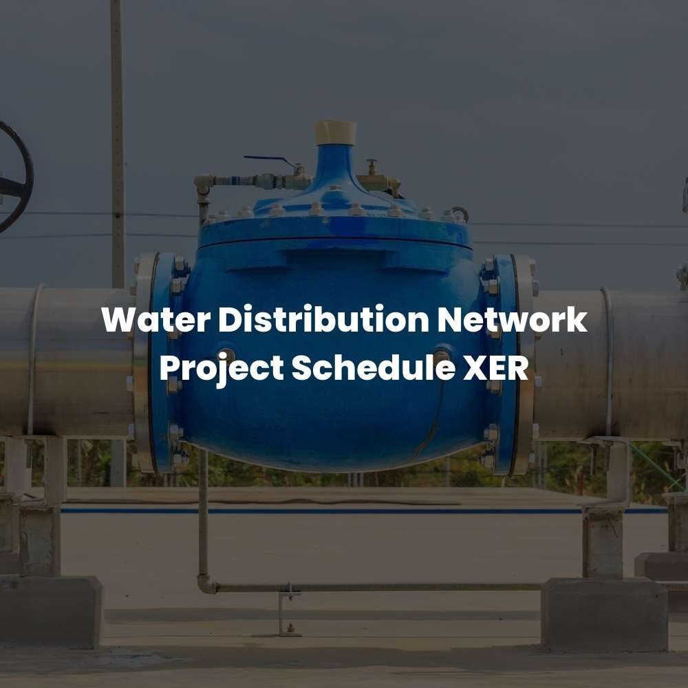 Water Distribution Network Project Schedule XER